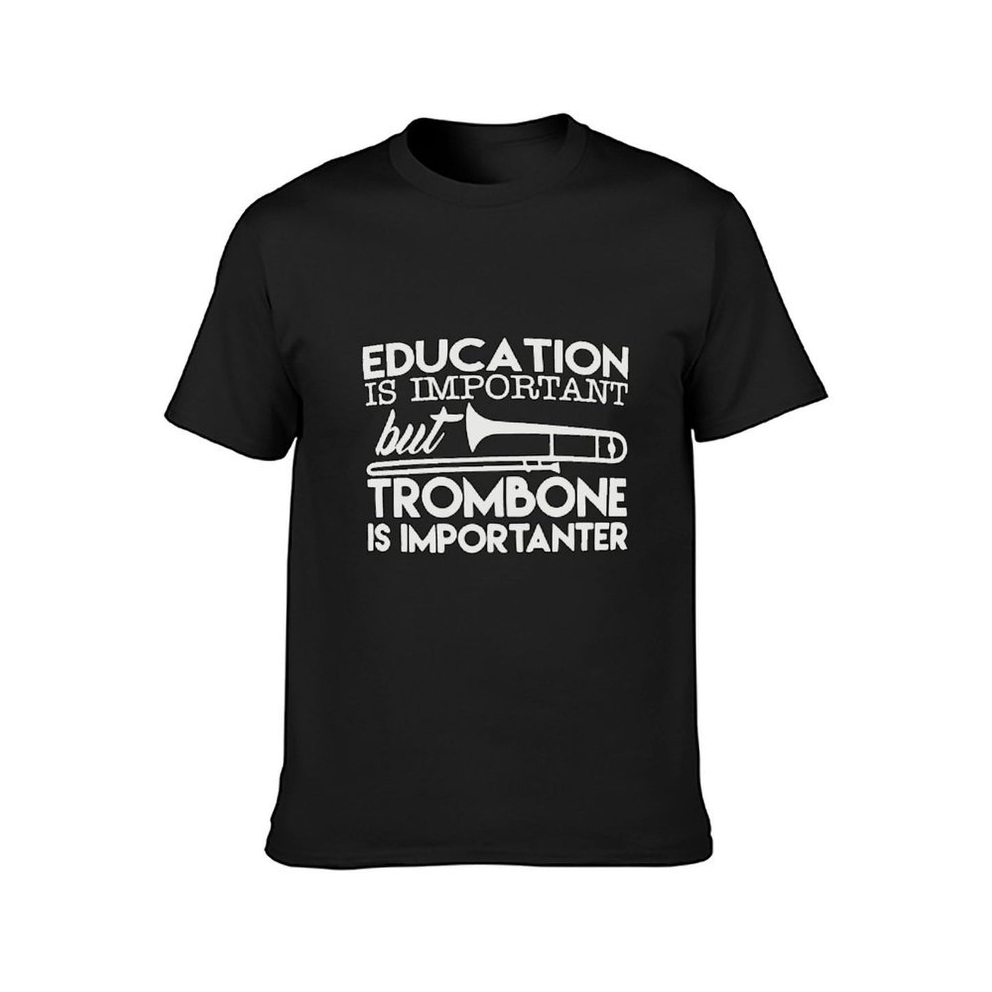 Inkmay Casual Cotton T-shirt Education Is Important But Trombone Unisex T-shirtActiveWear Reliable T-Shirt