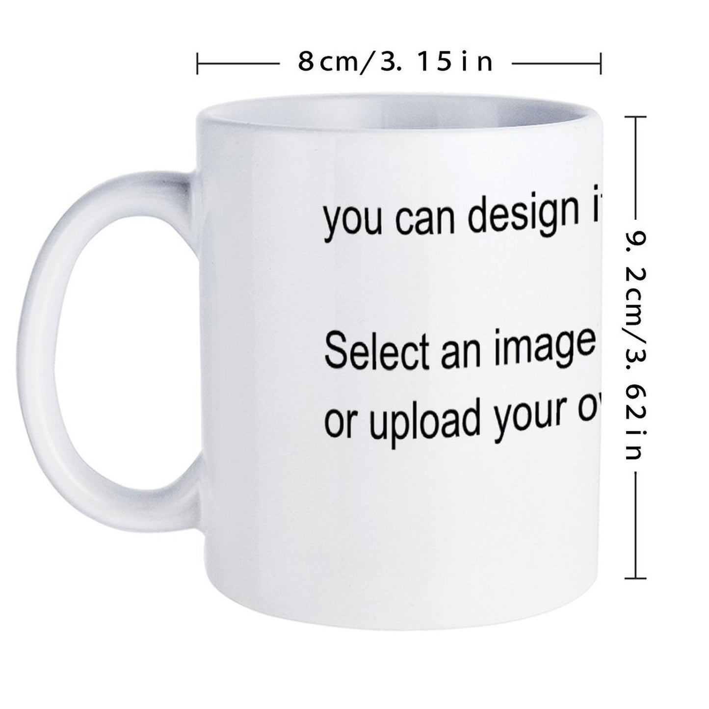 White Mug Style One Size Support personalized design