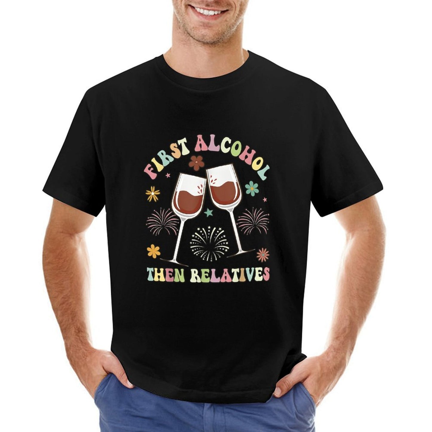 Inkmay Casual Cotton T-shirt First Alcohol Then Relatives Wine Glasses Unisex T-shirtColorfast EasyWear T-Shirt
