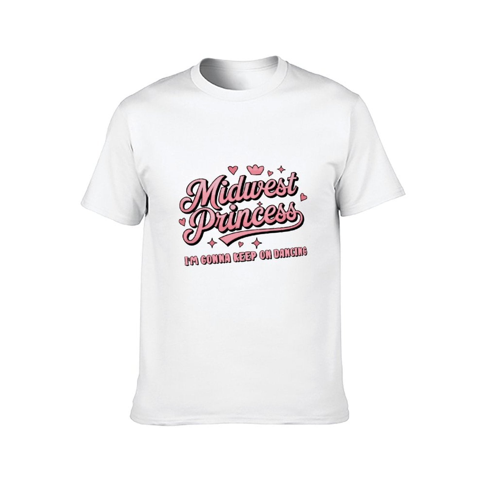 Inkmay Casual  Cotton T-shirt Midwest Princess Im Gonna Keep On Dancing Unisex T-shirtSeries Signature T-Shirt