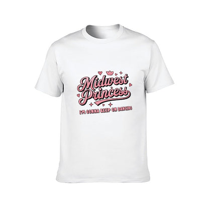 Inkmay Casual  Cotton T-shirt Midwest Princess Im Gonna Keep On Dancing Unisex T-shirtSeries Signature T-Shirt