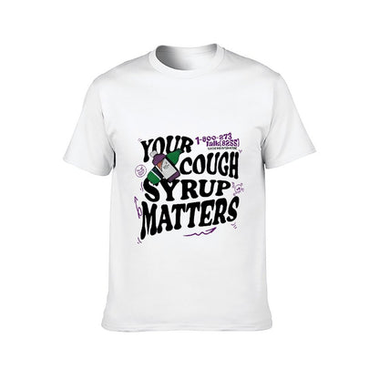 Inkmay Casual Cotton T-shirt Your Cough Syrup Matters Suicide Prevention Unisex T-shirt