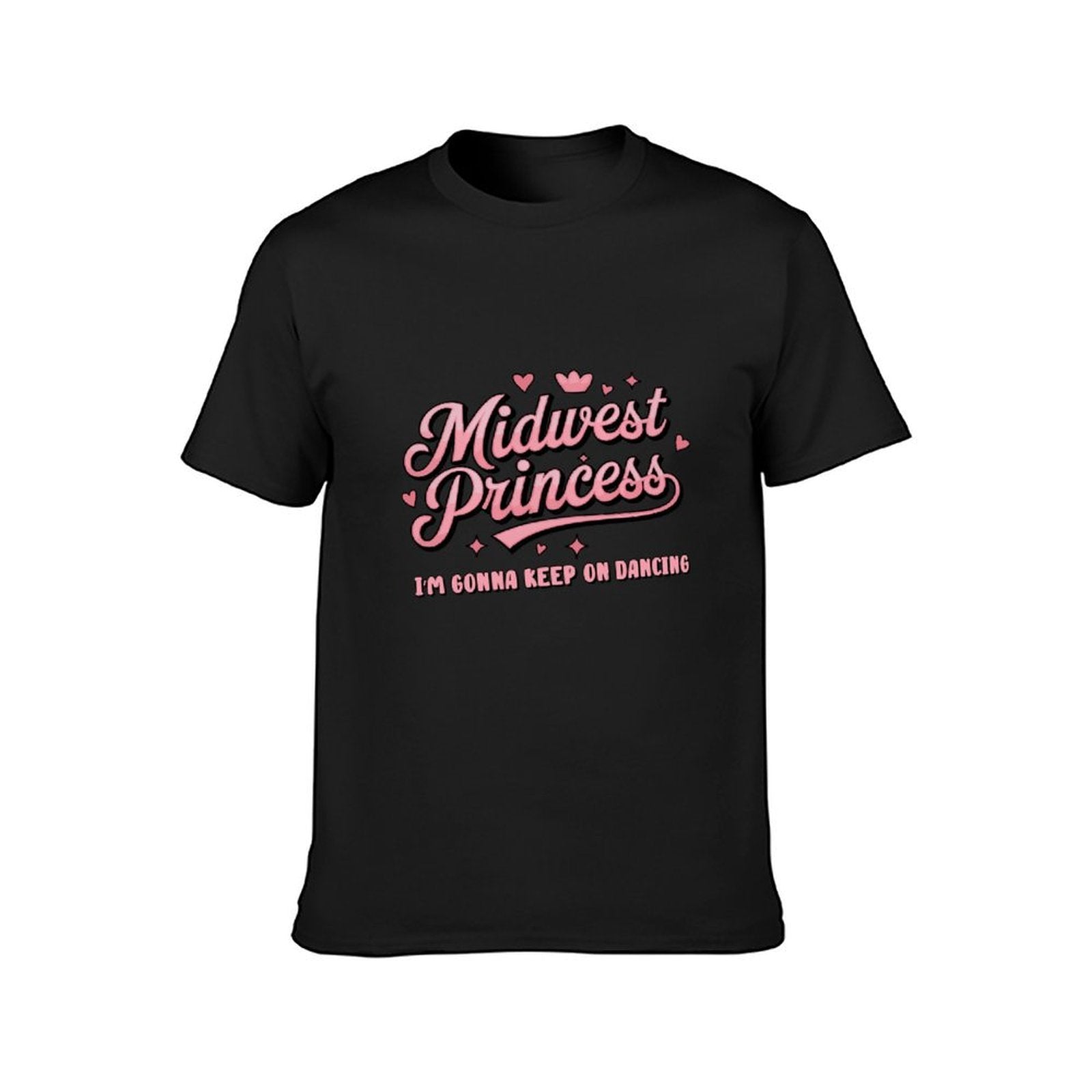 Inkmay Casual  Cotton T-shirt Midwest Princess Im Gonna Keep On Dancing Unisex T-shirtSeries Signature T-Shirt