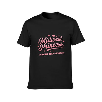 Inkmay Casual  Cotton T-shirt Midwest Princess Im Gonna Keep On Dancing Unisex T-shirtSeries Signature T-Shirt