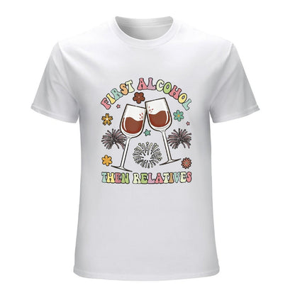 Inkmay Casual  Cotton T-shirt First Alcohol Then Relatives Wine Glasses Unisex T-shirtColorfast EasyWear T-Shirt