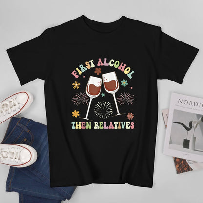 Inkmay Casual  Cotton T-shirt First Alcohol Then Relatives Wine Glasses Unisex T-shirtColorfast EasyWear T-Shirt