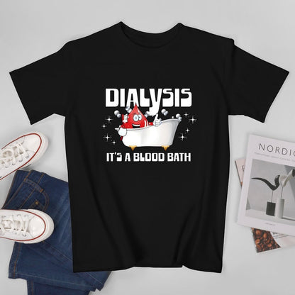 Inkmay Casual  Cotton T-shirt Dialysis It S A Blood Bath Unisex T-shirt
