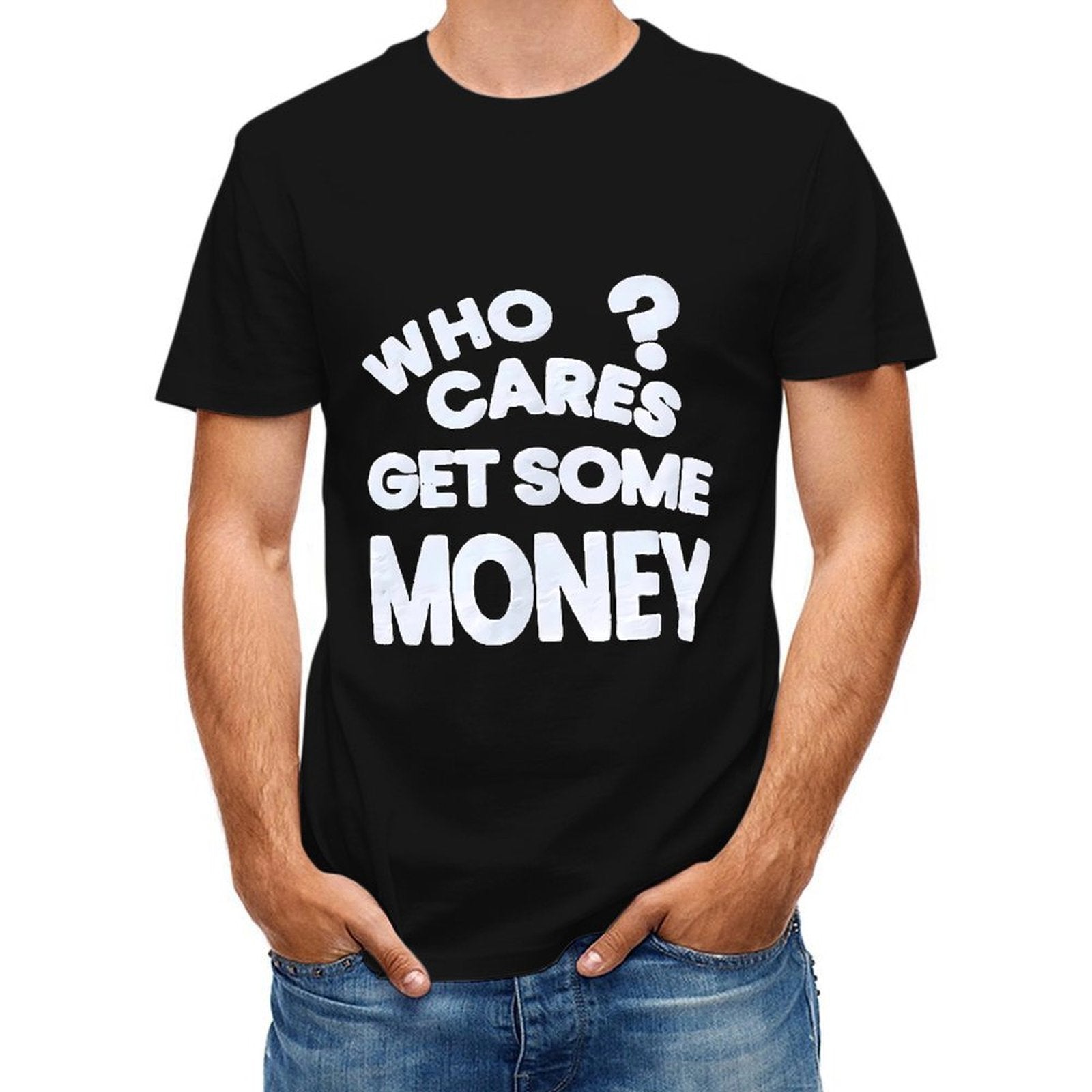 Inkmay Casual Cotton T-shirt Who Cares Get Some Money Unisex T-shirtEverydaySeries Premium T-Shirt