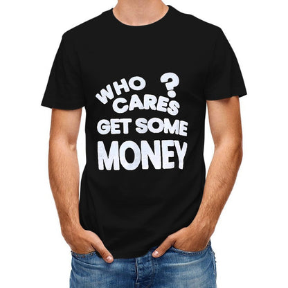 Inkmay Casual Cotton T-shirt Who Cares Get Some Money Unisex T-shirtEverydaySeries Premium T-Shirt