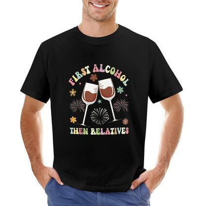 Inkmay Casual  Cotton T-shirt First Alcohol Then Relatives Wine Glasses Unisex T-shirtColorfast EasyWear T-Shirt