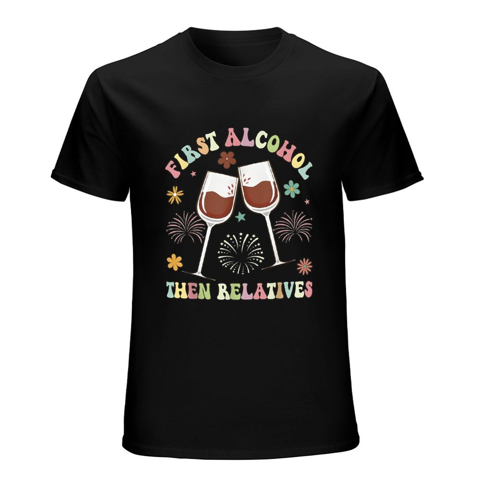 Inkmay Casual  Cotton T-shirt First Alcohol Then Relatives Wine Glasses Unisex T-shirtColorfast EasyWear T-Shirt
